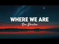 Download Lagu Where We Are (Intel Inside) - One Direction (Lyrics Video) | Emotional \u0026 Nostalgic 💫🎤| Tiktok Song