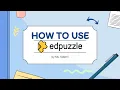 How to Use Edpuzzle tutorial for educators