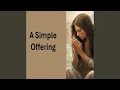 A Simple Offering