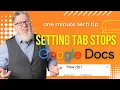 Setting Tab Stops in Google Docs