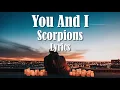 Download Lagu Scorpions - You And I (Lyrics) (FULL HD) HQ Audio 🎵