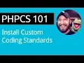 PHPCS 101 03 of 11 - Install Custom Code Standards