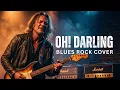 Oh Darling - The Beatles Emotional Blues Rock Covers