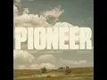 Pioneer (feat. Conner Smith)
