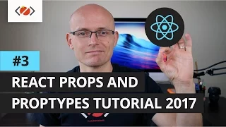React Props and PropTypes Tutorial 2017