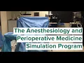 The Simulation Program Anesthesiology Residency Program