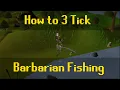 Barbarian Fishing How to do 3 tick fishing