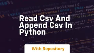 Read csv and append csv in python