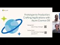 Prototype to Production Crafting Applications with Azure Cosmos DB - Part 1