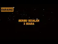 Download Lagu 3 Suara - Beribu Sesalan [Karaoke]