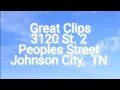 Great Clips first time visit Johnson City TN