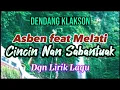 Download Lagu VIRAL DI TIKTOK Lirik Lagu Minang Dendang Kalason|Asben feat Melati - Cincin Sabantuak #laguminang