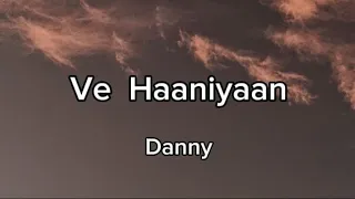 ve haniya lyrics danny ravi dubey sargun mehta new song