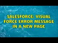 Salesforce Visual force error message in a new page