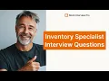 Sample Interview Questions for Inventory Specialist with Answers