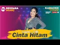 Download Lagu CINTA HITAM - LUSYANA JELITA - OM ADELLA - (KARAOKE VERSION)