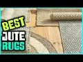 Best Jute Rugs in 2026 - Top 5 Jute Rugs Review