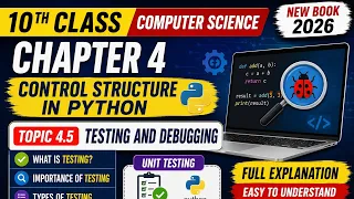 10th Class Computer Science New Book 2026 Chapter 4 Topic 4 5 Testing and Debugging in Python
