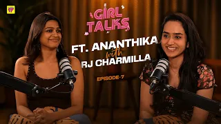 Girl Talks | Ananthika Sanil Kumar | Host RJ Charmila