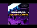 Lagu JUNGLE DUTCH JABLAI FULL BASS