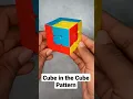 Cube in the Cube Pattern