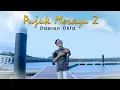 Download Lagu Daeren Okta - Pujuk Merayu 2 (Official Music Video)