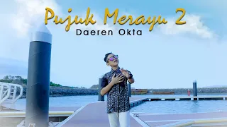Lirik Lagu Pujuk Merayu 2 - Daeren Okta