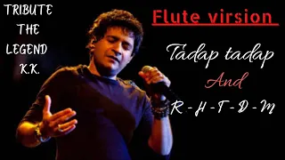 tribute the legend k k flute virsion vidlq tadap tadap r h t d m music by divyansh