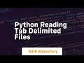 Python reading tab delimited files