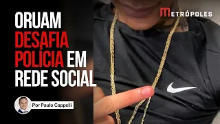 Foragido, Oruam reaparece e desafia a polícia