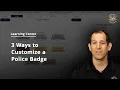 3 Ways to Customize a Police Badge