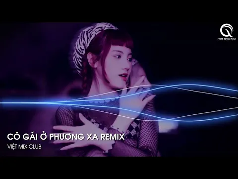 Download MP3 MIXTAPE 2024 - CỰC PHẨM CÔ GÁI Ở PHƯƠNG XA - (THIỆN REMIX) - FULL SET NHẠC HOA 2024