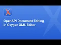 OpenAPI Document Editing in Oxygen XML Editor