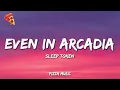 Download Lagu Sleep Token - Even In Arcadia (Lyrics)