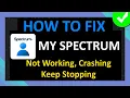 How To Fix My Spectrum App Not Working Crashing or Keep Stopping