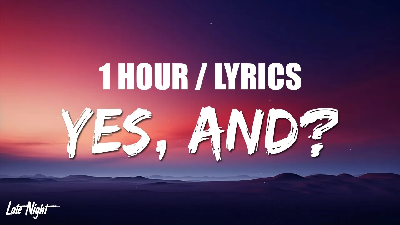 Ariana Grande - Yes, and? (1 HOUR LOOP) Lyrics