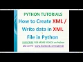 Python Tutorial Create XML file using python python xml examples