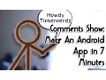 Comments Show Make An Android App In 7 Minutes