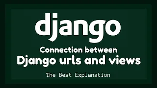Hello Django Best Explanation for relation between Django Urls and Views Mastering Django Part 3