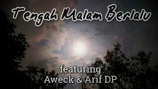 Download Tengah Malam Berlalu - Arief DP x Rou Romano x Aweck MP3