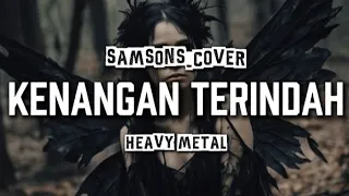  samsons kenangan terindah version rock heavy metal cover 