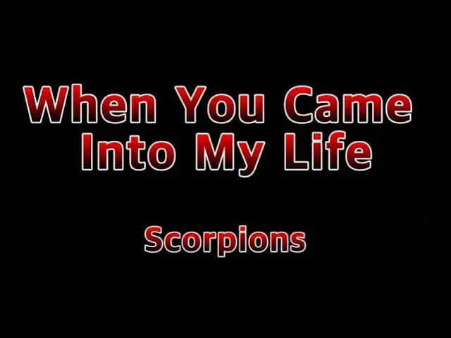 Download MP3 When You Came Into My Life - Scorpions(Lyrics)