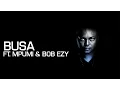 Download Lagu Euphonik, Bob Ezy \u0026 Mpumi - Busa [Official Music Video]