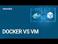 Docker vs VM Containerization or Virtualization - The Differences DevOps Training Edureka