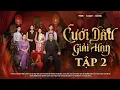 Lagu CƯỚI DÂU GIẢI HẠN - Tập 02 ( Cuối ) | Phim Địa Chủ Miền Tây Xưa Việt Nam | YeaH1 SHORTS