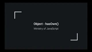 JavaScript Objects - Object hasOwn