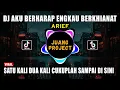 Download Lagu DJ SATU KALI DUA KALI | AKU BERHARAP ENGKAU BERKHIANAT REMIX VIRAL TIKTOK 2022