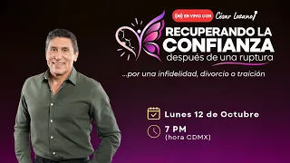 Recuperando la confianza después de un ruptura | En vivo con César Lozano