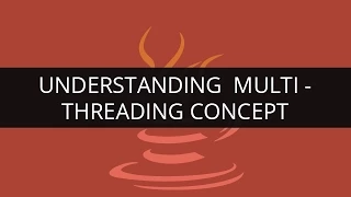 Understanding Multithreading Concept in Java Multithreading In Java SOA Tutorial