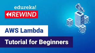 AWS Lambda Tutorial Lambda Function in AWS AWS Lambda AWS Training Edureka AWS Rewind - 1